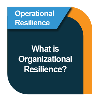What Is Organizational Resilience What Is Organizational Resilience